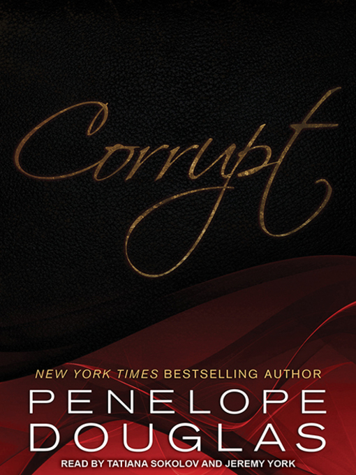 Title details for Corrupt by Penelope Douglas - Wait list
